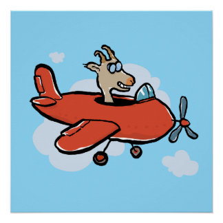 Nur eine Ziege, die ein Flugzeug fliegt Poster