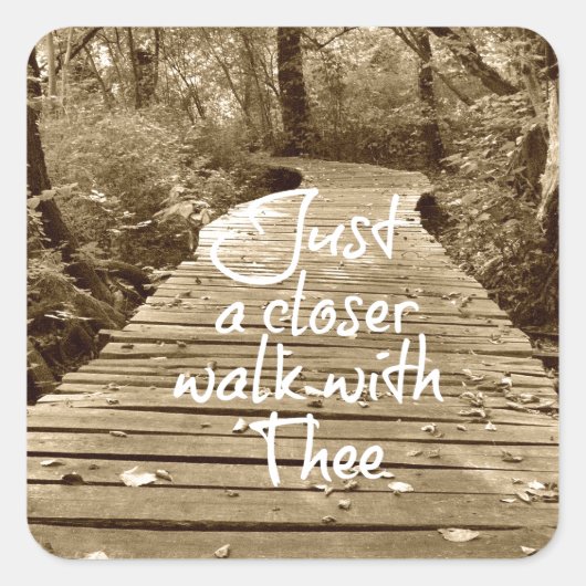 Nur einen Näheren Spaziergang mit dir Quadratischer Aufkleber (Vorderseite)