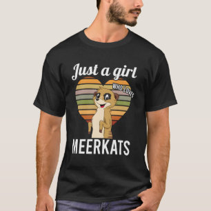 Nur einer, der Erdmännchen liebt T-Shirt