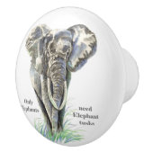 Nur Elefanten brauchen Elefantenkugeln Keramikknauf (Rechts)