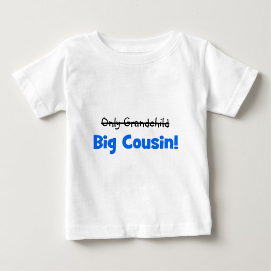 Nur Enkelkind - > GROSSER COUSIN! Baby T-shirt (Vorderseite)