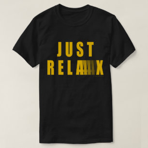 Nur entspannen T-Shirt