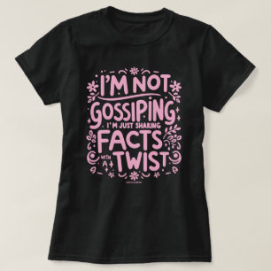 Nur Fakten teilen verdreht Sassy Damen T-Shirt