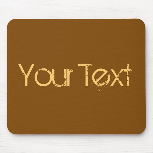 NUR FARBE / braun + Ihr Text Mousepad (Vorne)