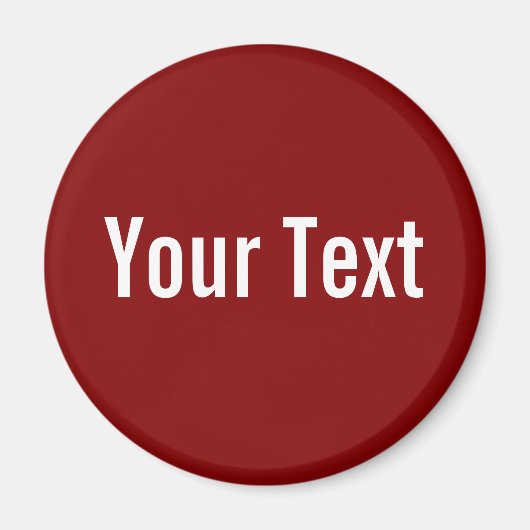 NUR FARBE / dunkles Rot + Ihr Text Magnet (Vorne)