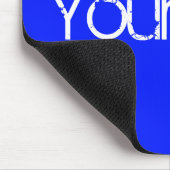 NUR FARBE / Königsblau + Ihr Text Mousepad (Ecke)