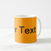 NUR FARBE / Orange + Ihr Text Kaffeetasse (VorderseiteRechts)