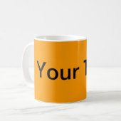 NUR FARBE / Orange + Ihr Text Kaffeetasse (Vorderseite Links)