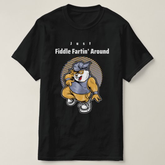 Nur Fiddle Fartin T-Shirt (Design vorne)
