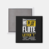 Nur Flute spielen Magnet (Vorderseite/Rückseite)