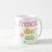 Nur Frenchie Vibes Kaffeetasse (VorderseiteRechts)
