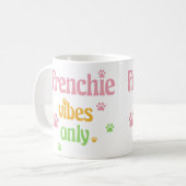 Nur Frenchie Vibes Kaffeetasse (Vorderseite Links)