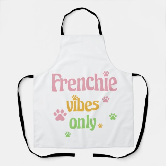 Nur Frenchie Vibes Schürze (Vorderseite)