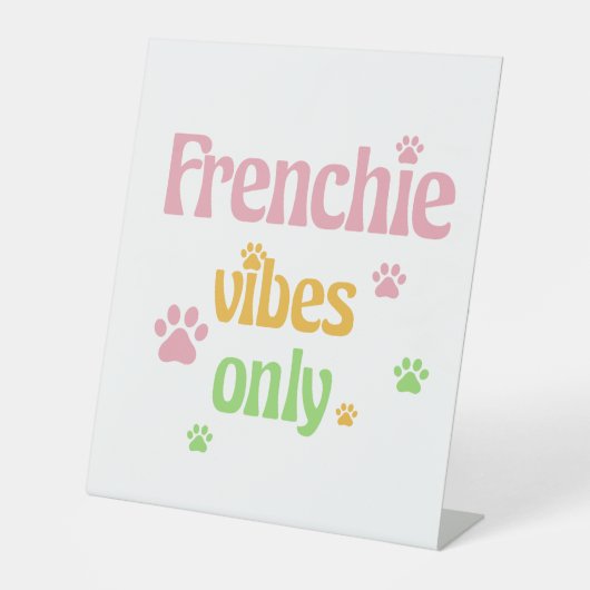 Nur Frenchie Vibes Sockelschild (Vorderseite)
