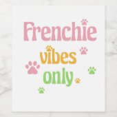 Nur Frenchie Vibes Weinetikett (Einzelnes Label)