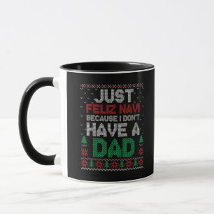 Nur frohe Navi, weil ich keinen Vater habe Lustig  Tasse