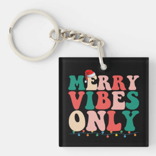 Nur fröhliche Vibes Weihnachten Feiertage Familie Schlüsselanhänger