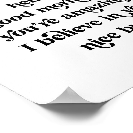 Nur für den Fall, dass dir heute niemand hallo gut Poster (Ecke)