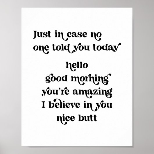 Nur für den Fall, dass dir heute niemand hallo gut Poster (Vorne)