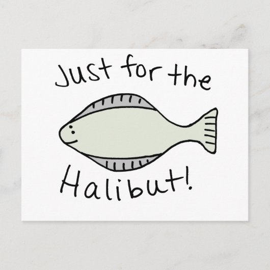 Nur für den Halibut Postkarte (Vorderseite)