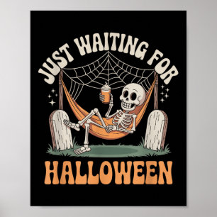 Nur für Halloween Skeleton Halloween Quot Gewartet Poster