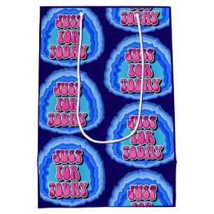 Nur für heute Geode 12 Step OM Erholung Slogan Mittlere Geschenktüte