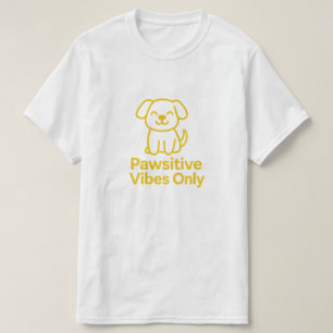Nur für positive Schwingungen - Niedlicher Hund üb T-Shirt