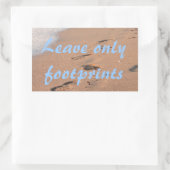 Nur Fußabdrücke verlassen Rechteckiger Aufkleber (Tasche)