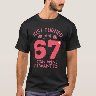 Nur gebrannt 67 Wein, wenn ich auf 67. Geburtstag T-Shirt