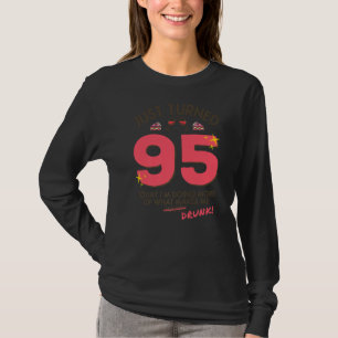 Nur gebrannt 95 Wein Drinking 95. Geburtstag Betru T-Shirt