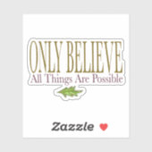 Nur glauben, dass alles möglich ist aufkleber (Blatt)