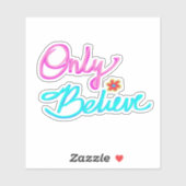 "Nur glauben" Hellrosa und blauer, kurvenreicher T Aufkleber (Blatt)