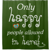 Nur glückliche Leute hier erlaubt im Spaß Duschvorhang (Vorderseite)