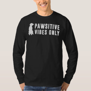 Nur goldene Retriever Pawsitive Vibes T-Shirt