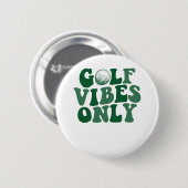 Nur Golf Vibes, Golf Lover Button (Vorne & Hinten)