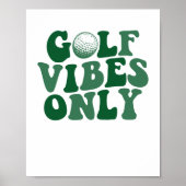 Nur Golf Vibes, Golf Lover Poster (Vorne)