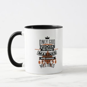 Nur Gott beurteilt die feindlichen Marines Tasse