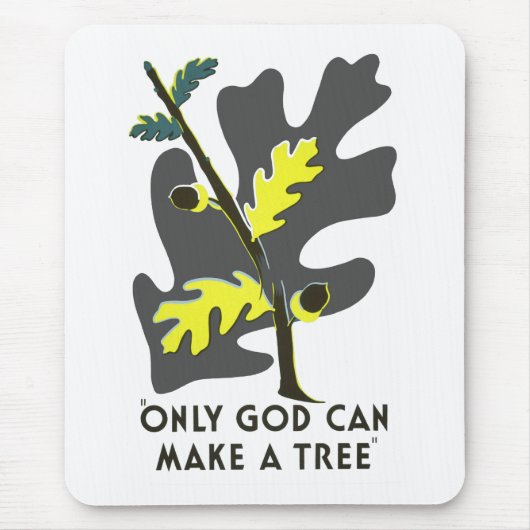 Nur Gott kann einen Baum erschaffen Mousepad (Vorne)