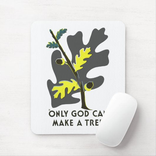 Nur Gott kann einen Baum machen Mousepad (Mit Mouse)