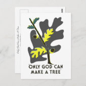 Nur Gott kann einen Baum machen Postkarte (Vorne/Hinten)
