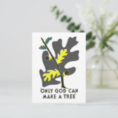 Nur Gott kann einen Baum machen Postkarte (Stehend Vorderseite)