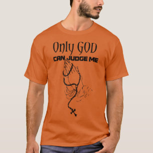 Nur Gott kann mich als Shirt beurteilen