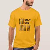 Nur Gott kann mich zitieren T-Shirt (Vorderseite)