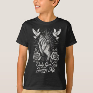 Nur Gott kann mir die Gebet Hände Doves Chicano T T-Shirt