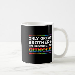 Nur Große Brüder werden zum Guncle Gay Unc geworbe Kaffeetasse