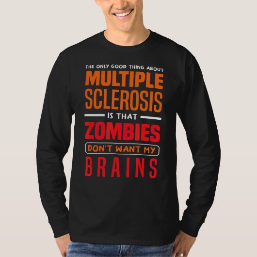 Nur gute Dinge über Multiple Scelrose Zombies A T-Shirt (Vorderseite)