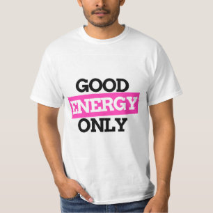 Nur Gute Energie – Positive Vibes T-Shirt