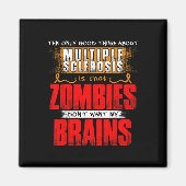 Nur gute Sache über Multiple Sklerose Zombies 1 Magnet (Vorne)
