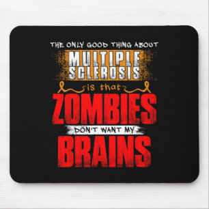 Nur gute Sache über Multiple Sklerose Zombies 1 Mousepad