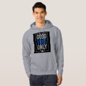 NUR GUTE SCHWINGUNGEN HOODIE (Vorne ganz)